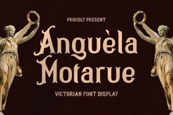 Anguèla Motarue: A Victorian Display Font That Anchors Your Message