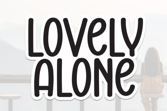 Lovely Alone: A Handwritten Font That Makes Your Brand Feel Like Home